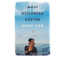 Mavi Düşlerden Düştüm - Buket Can - Cinius Yayınları