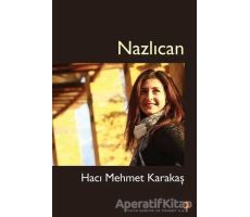 Nazlıcan - Hacı Mehmet Karakaş - Cinius Yayınları