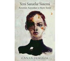 Yeni Sanatlar Sistemi - Canan Demirok - Cinius Yayınları