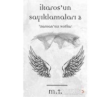 İkaros’un Sayıklamaları - 2 - M. T - Cinius Yayınları