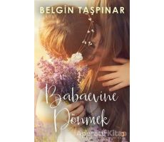 Babaevine Dönmek - Belgin Taşpınar - Cinius Yayınları