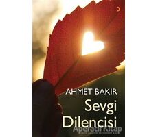 Sevgi Dilencisi - Ahmet Bakır - Cinius Yayınları