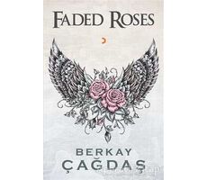 Faded Roses - Berkay Çağdaş - Cinius Yayınları