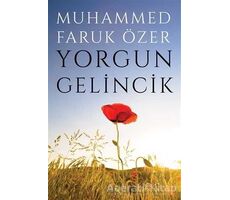 Yorgun Gelincik - Muhammed Faruk Özer - Cinius Yayınları