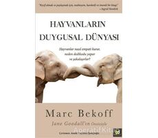 Hayvanların Duygusal Dünyası - Marc Bekoff - Beyaz Baykuş Yayınları