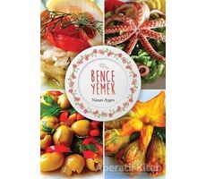 Bence Yemek - Nazan Aygen - Cinius Yayınları