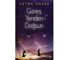 Güneş Yeniden Doğsun - Fatma Ünker - Cinius Yayınları