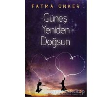 Güneş Yeniden Doğsun - Fatma Ünker - Cinius Yayınları