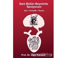 Seni Bütün Beynimle Seviyorum - Uğur Karagöl - Cinius Yayınları