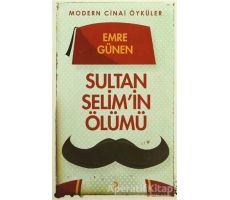 Sultan Selimin Ölümü - Emre Günen - Cinius Yayınları