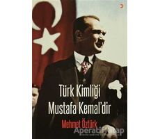 Türk Kimliği Mustafa Kemaldir - Mehmet Öztürk - Cinius Yayınları
