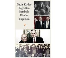 Bağdattan İstanbula Dünüm Bugünüm - Nezir Kırdar - Cinius Yayınları