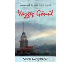 Vazgeç Gönül - Sevda Akçay Becer - Cinius Yayınları