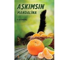 Aşkımsın Mandalina - Oral Gönenç - Cinius Yayınları