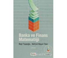 Banka ve Finans Matematiği - Beşir Topaloğlu - Beta Yayınevi