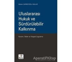 Uluslararası Hukuk ve Sürdürülebilir Kalkınma - Meltem Sarıbeyoğlu - Beta Yayınevi