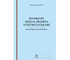 İşverenin Sosyal Sigorta Yükümlülükleri - Fuat Bayram - Beta Yayınevi