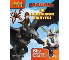 DreamWorks Dragons - İki Ejderhanın Hikayesi - Bill Scollon - Beta Kids