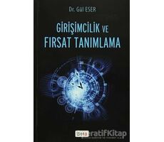 Girişimcilik ve Fırsat Tanımlama - Gül Eser - Beta Yayınevi