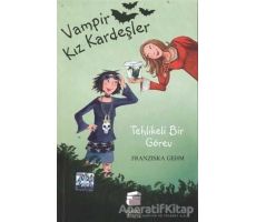 Vampir Kız Kardeşler - Tehlikeli Bir Görev - Fransizka Gehm - Final Kültür Sanat Yayınları