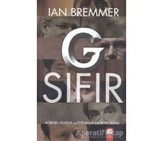 G Sıfır Küresel Liderler ve İttifaklar Çağının Sonu - Ian Bremmer - Final Kültür Sanat Yayınları