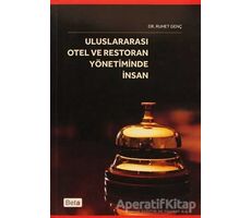 Uluslararası Otel ve Restoran Yönetiminde İnsan - Ruhet Genç - Beta Yayınevi