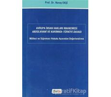 Avrupa İnsan Hakları Mahkemesi Abdolkhani ve Karimnia- Türkiye Davası - Nuray Ekşi - Beta Yayınevi