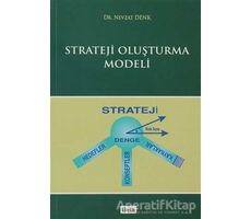 Strateji Oluşturma Modeli - Nevzat Denk - Beta Yayınevi