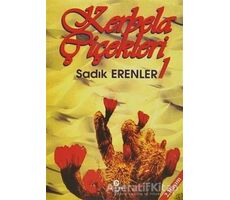 Kerbela Çiçekleri - 1 - Sadık Erenler - Can Yayınları (Ali Adil Atalay)