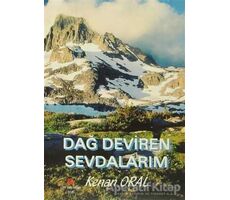 Dağ Deviren Sevdalarım - Kenan Oral - Can Yayınları (Ali Adil Atalay)