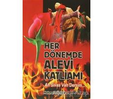 Her Dönemde Alevi Katliamı - Mehmet Dilber - Can Yayınları (Ali Adil Atalay)