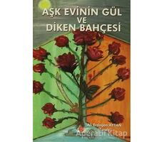 Aşk Evinin Gül ve Diken Bahçesi - Ali Erdoğan Aytan - Can Yayınları (Ali Adil Atalay)