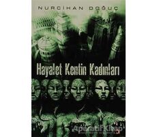 Hayalet Kentin Kadınları - Nurcihan Doğuç - Cinius Yayınları