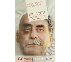 Cinayeti Gördük - Sabriye Okkır - Cumhuriyet Kitapları