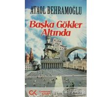 Başka Gökler Altında - Ataol Behramoğlu - Cumhuriyet Kitapları