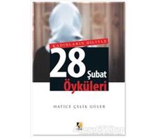 Kadınların Diliyle 28 Şubat Öyküleri - Hatice Çelik Güler - Çıra Yayınları