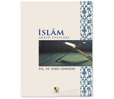 İslam Akaid Esasları - Hamdi Gündoğar - Çıra Yayınları
