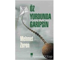 Öz Yurdunda Garipsin - Mehmet Zeren - Bilge Kültür Sanat