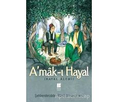 Amak-ı Hayal (Tam Metin) - Şehbenderzade Filibeli Ahmed Hilmi - Bilge Kültür Sanat