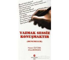 Yazmak Sessiz Konuşmaktır - Ozan Berraki - Can Yayınları (Ali Adil Atalay)