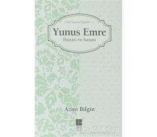 Yunus Emre Hayatı ve Sanatı - Azmi Bilgin - Bilge Kültür Sanat