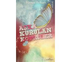 Aşka Kurulan Köprüler - Yunus Arıkan - Yediveren Yayınları