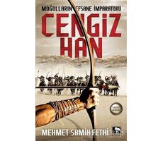 Moğolların Efsane İmparatoru Cengiz Han - Mehmet Samih Fethi - Çınaraltı Yayınları