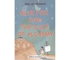 Blue Fox And The Dust Of Alchemy - Serkan Koç - Beşir Kitabevi