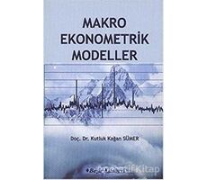 Makro Ekonometrik Modeller - Kutluk Kağan Sümer - Beşir Kitabevi