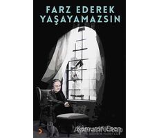 Farz Ederek Yaşayamazsın - Kamuran Esen - Cinius Yayınları