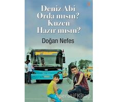 Deniz Abi Orda mısın? Kuzen Hazır mısın? - Doğan Nefes - Cinius Yayınları