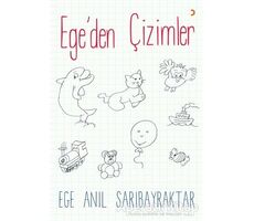 Ege’den Çizimler - Ege Anıl Sarıbayraktar - Cinius Yayınları