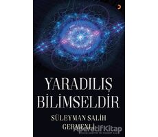 Yaradılış Bilimseldir - Süleyman Salih Germenli - Cinius Yayınları