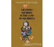 Grandma Squirrel In The Land Of Squeirrels - Yasemin Eğinlioğlu - Cinius Yayınları